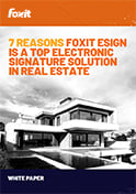 7 Gründe, warum Foxit eSign eine der besten Lösungen für elektronische Signaturen in der Immobilienbranche ist
