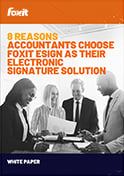 8 Gründe, warum Buchhalter Foxit eSign als elektronische Signaturlösung wählen